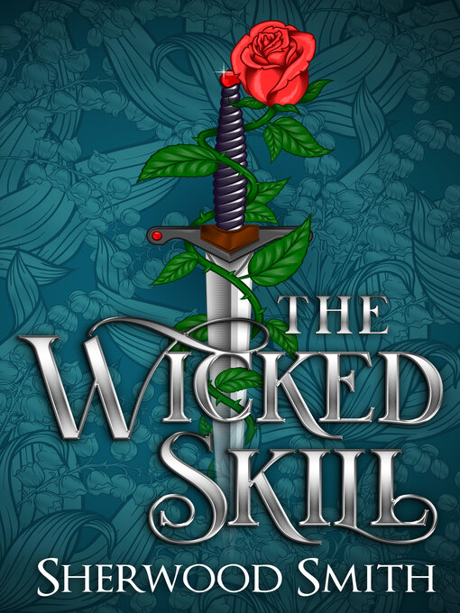 Title details for The Wicked Skill by Sherwood Smith - Available